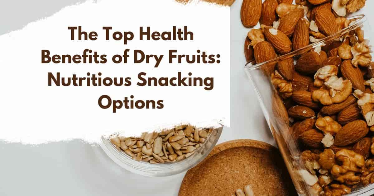 Benefits of Dry Fruits