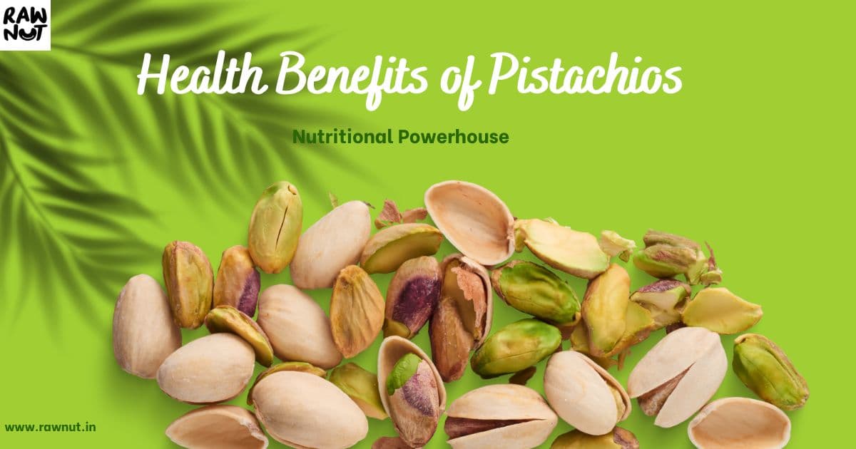 Health Benefits of Pistachios
