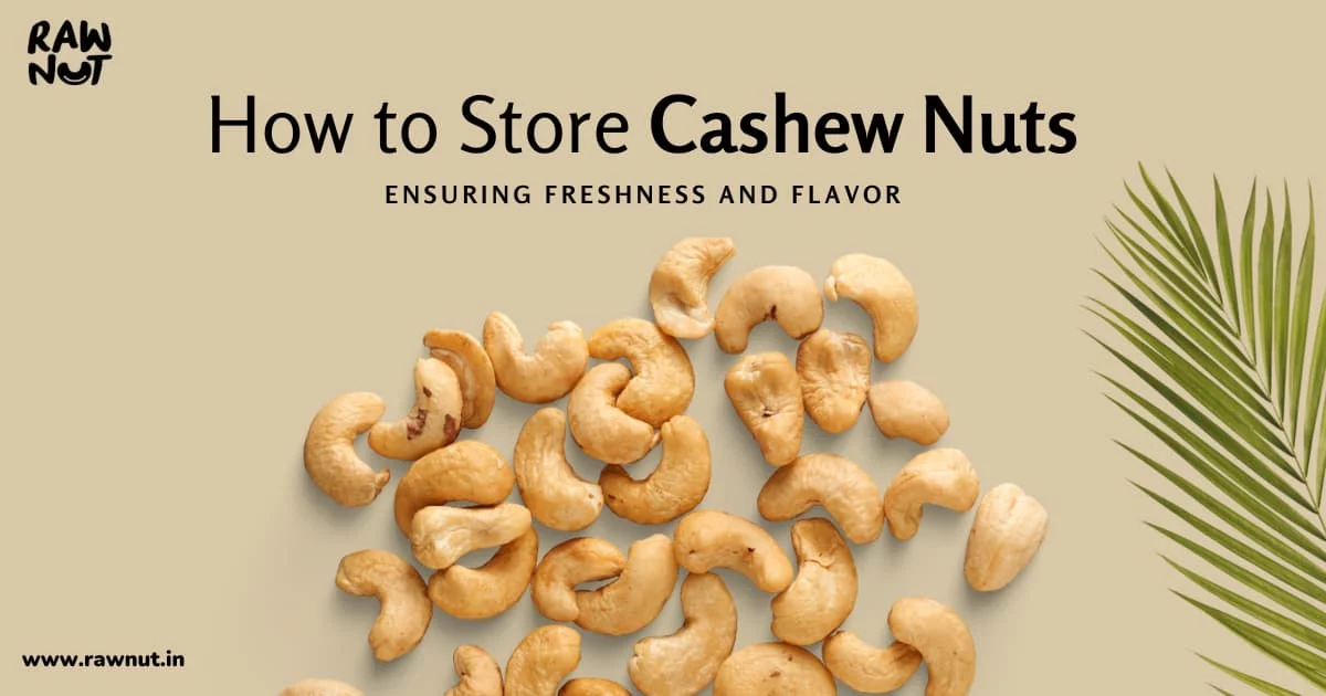 How to Store Cashew Nuts